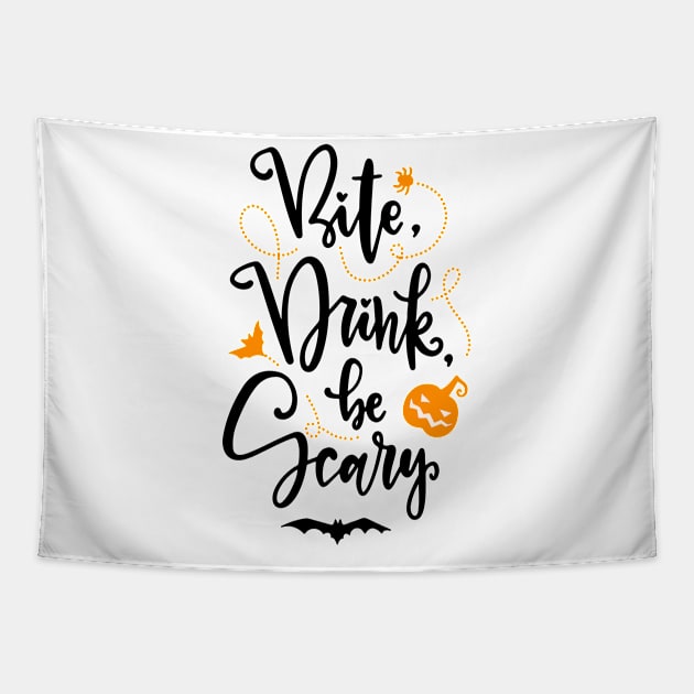 Bite, Drink, Be Scary Halloween Shirt Tapestry by thebolddesigner