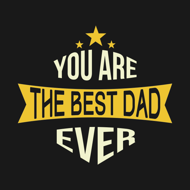 The best dad ever t shirts by ugisdesign