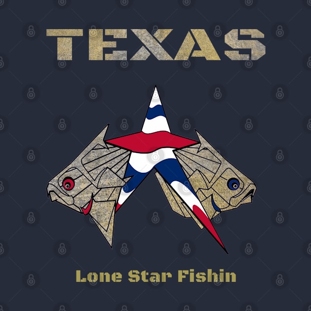 Lone Star State Fishing Texas by The Witness