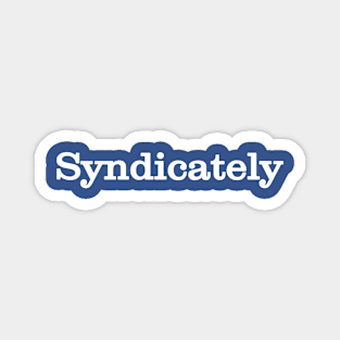 Syndicately Magnet