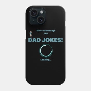 Dad Jokes Loading Phone Case