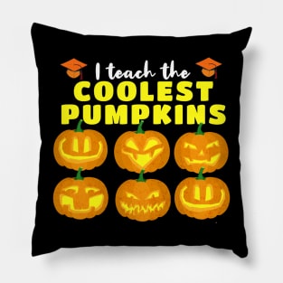 i teach the coolest pumpkins Pillow