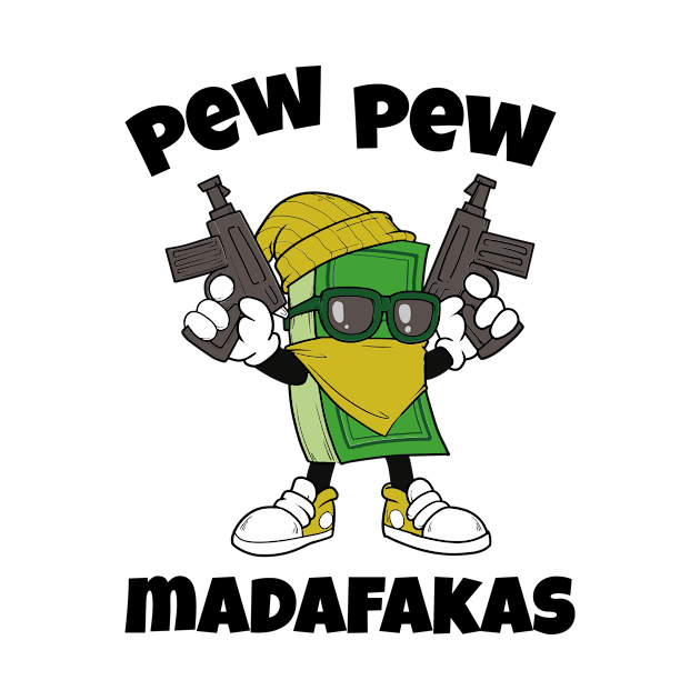 Funny Quotes Pew Pew Madafakas Bankrobber Unicorn by bigD