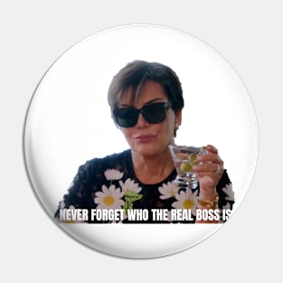 Kris Jenner THE BOSS Pin