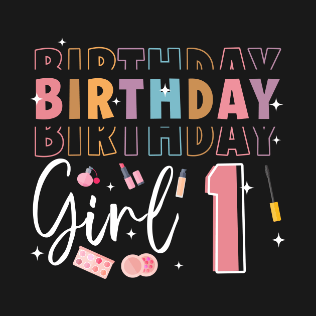 Personalized Make up 1st Birthday Beauty slip over Birthday Girl Gift Make Up Girl Tee by inksplashcreations