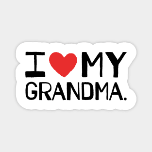 I LOVE MY GRANDMA Magnet