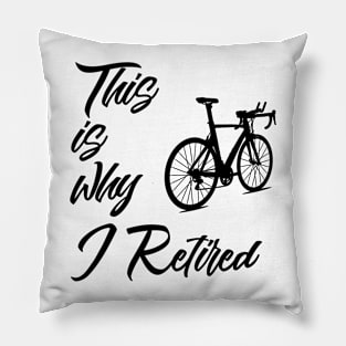 Vintage Sarcastic Retired Cyclist Pillow