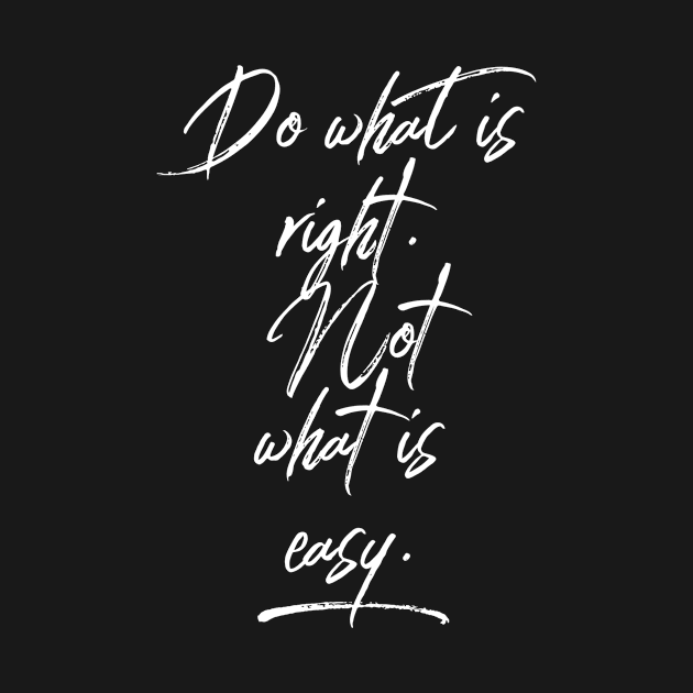 Do what is right not what is easy by GMAT