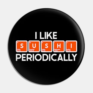 Periodic Sushi Pin