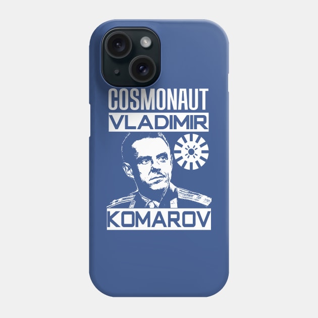 Vladimir Komarov Phone Case by truthtopower