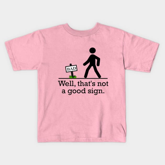 Thats Not A Good Sign Funny Stickman Bad' Men's T-Shirt