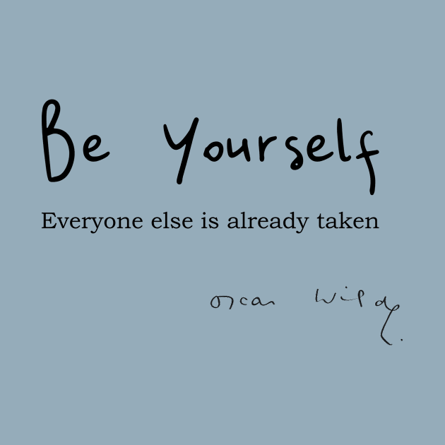 Oscar Wilde Quote on Being Yourself by numpdog