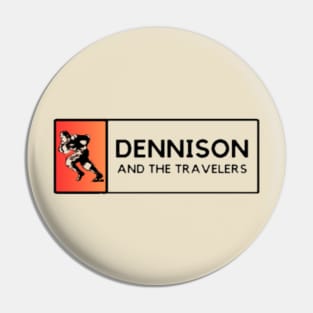 Dennison and the Travelers Pin