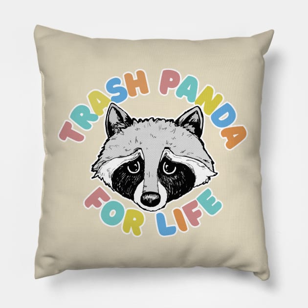 Trash Panda For Life Pillow by DankFutura