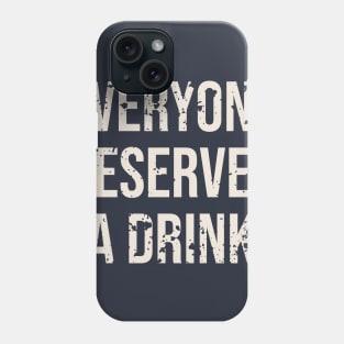 Bartender Everyone Deserves A Drink Funny Barista Server Phone Case