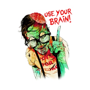 Use your brain! T-Shirt