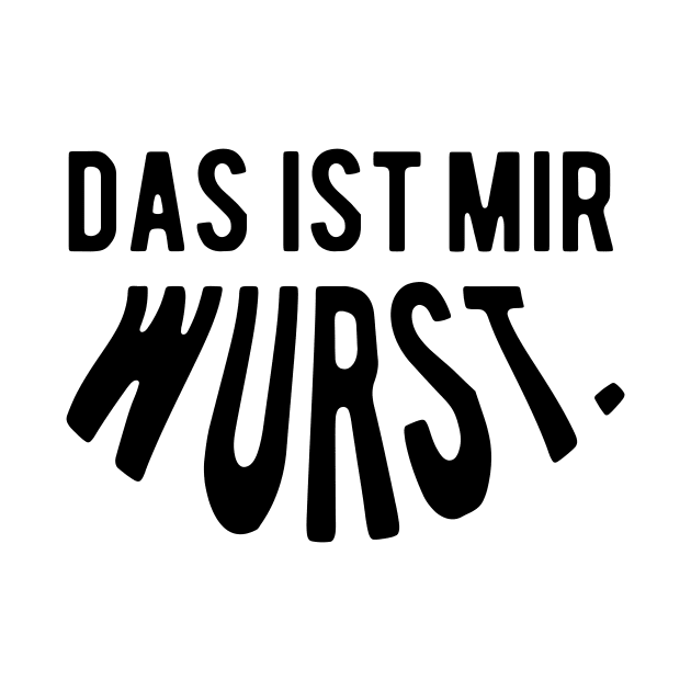 Das ist mir wurst. by Amescla