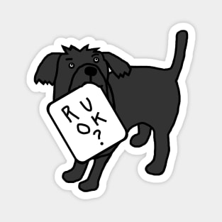 Cute Dog Wants to Know R U OK Magnet