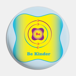 4 - Be - Beryllium: Be Kinder Pin