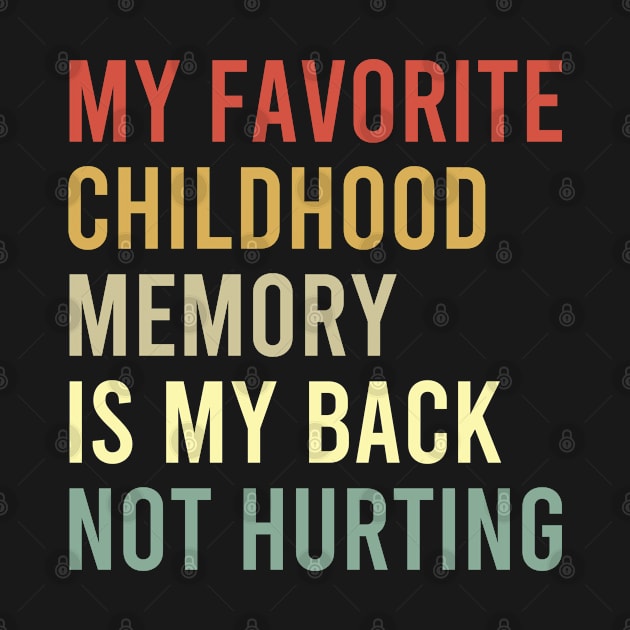 my favorite childhood is my back not hurting by AdelDa19