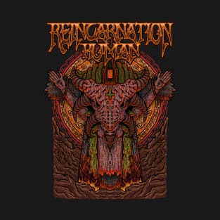 REINCARNATION HUMAN T-Shirt