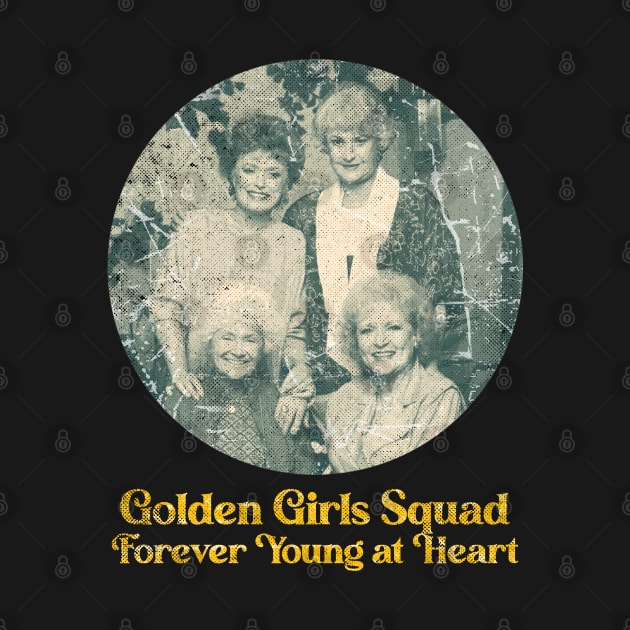 Golden Girls Squad: Forever Young at Heart by DeathAnarchy