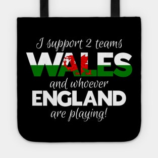 Wales Rugby Supporters Welsh Fan Quote I Support Two Teams Tote