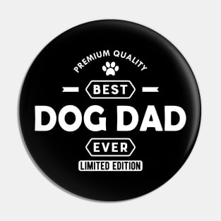 Dog Dad - Best Dog Dad Ever Pin