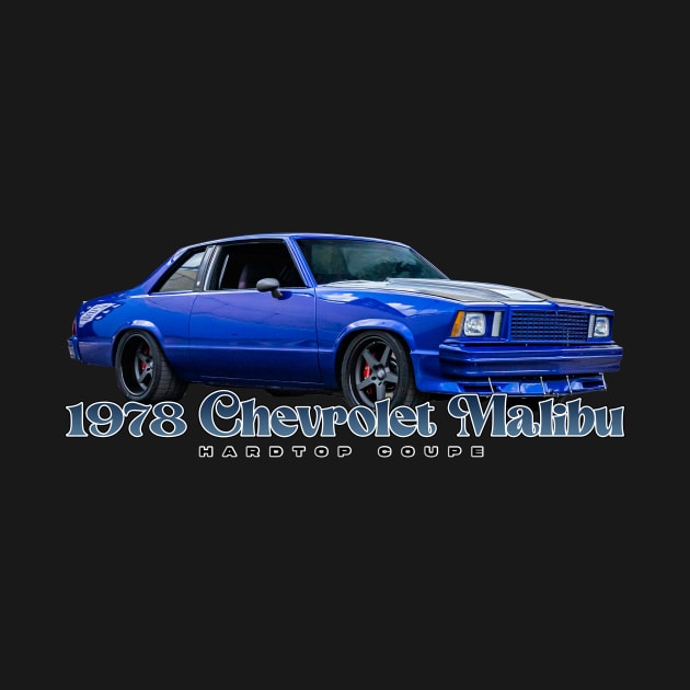 Customized 1978 Chevrolet Malibu Hardtop Coupe by Gestalt Imagery