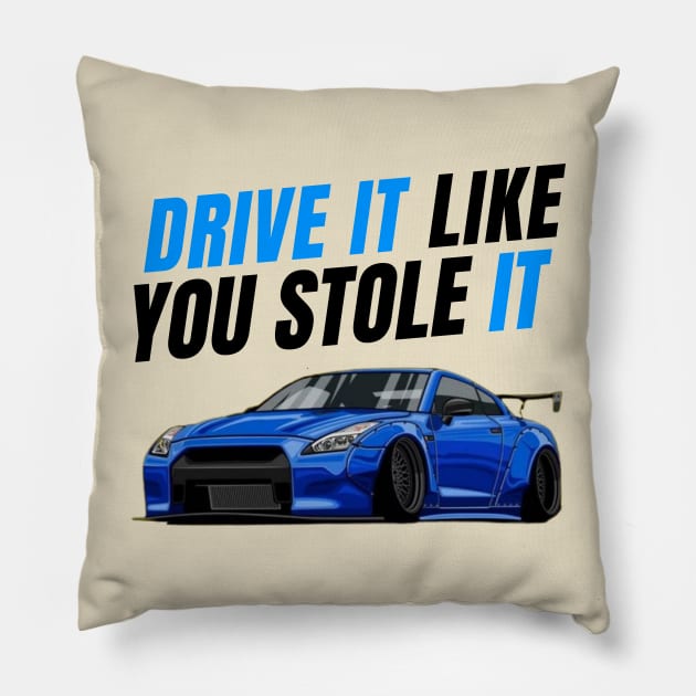 Drive it like you stole it { fast and furious Paul walker's R35 GTR } Pillow by MOTOSHIFT