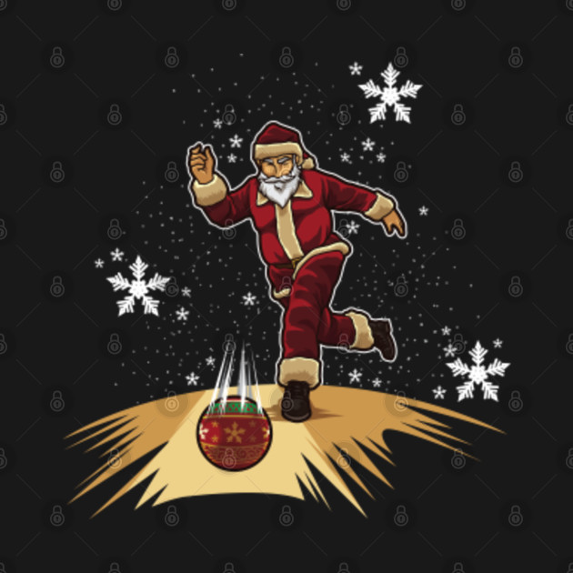 Disover Santa Claus Plays Bowling - Christmas Bowling Team - Bowling Team - T-Shirt