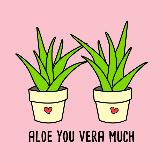 Aloe You Vera Much Spanglish Pun by Soncamrisas