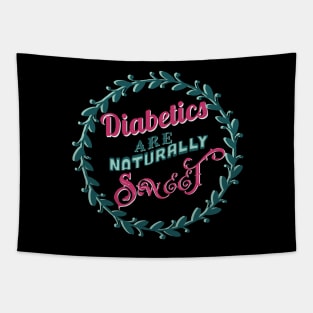 Diabetics are naturally sweet -purple green - diabetes awareness Tapestry