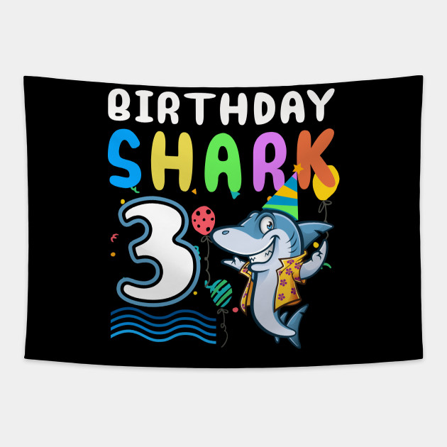 Kids Birthday Shark 3 Years Old 3rd Birthday Fun Party Shirt Baby Shark Birthday Doo Doo Doo Tapestry Teepublic