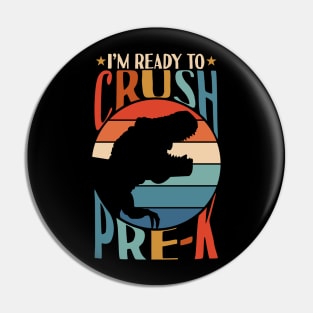 I'm Ready To Crush Pre-k Dinosaur Back To School Pin