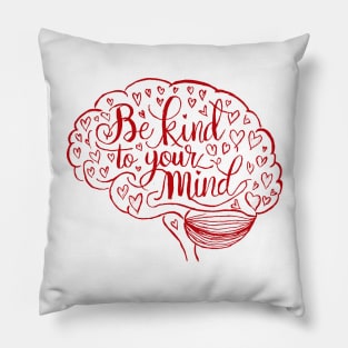 Be-Kind-To-Your-Mind V4 Pillow