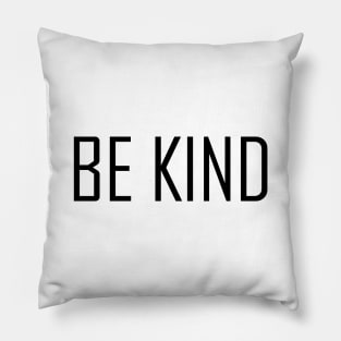 Be Kind - Motivational Words Pillow