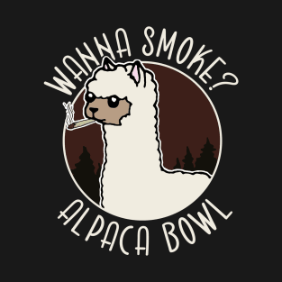 Wanna Smoke Alpaca Bowl T-Shirt