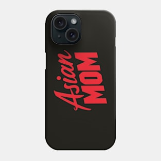 Asian mom Phone Case