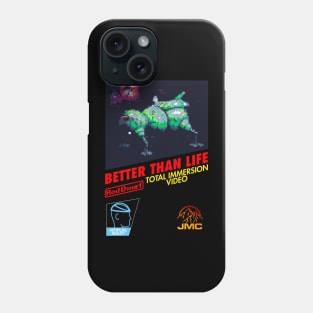 Better Than Life (Vintage Game Style) Phone Case