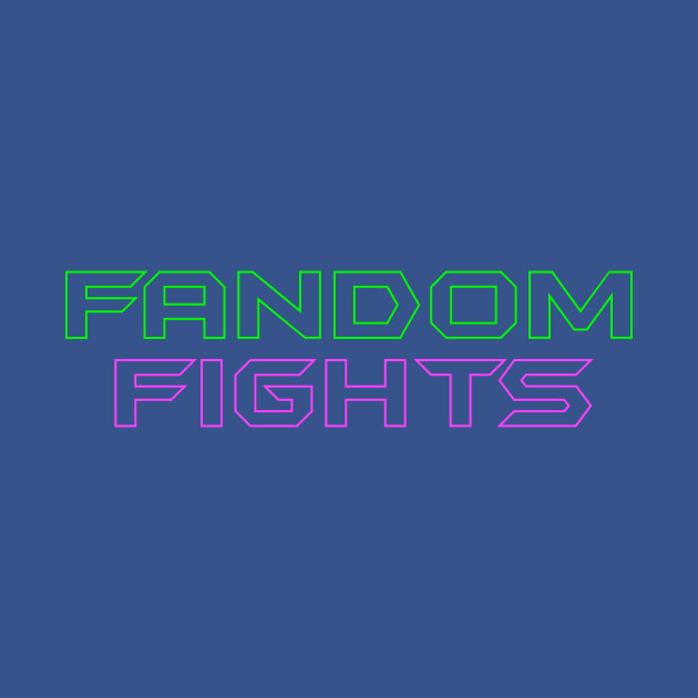 Disover Fandom Fights - Fandom Fights - T-Shirt