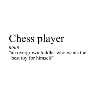 Funny definition of a chess player T-Shirt