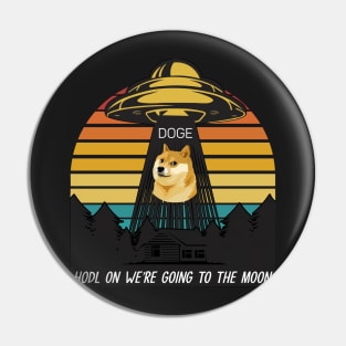 Dogecoin DOGE Hodl on we're going to the moon Pin