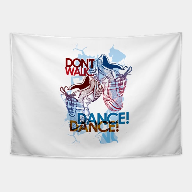 Don't Walk, DANCE! Tapestry by art4anj