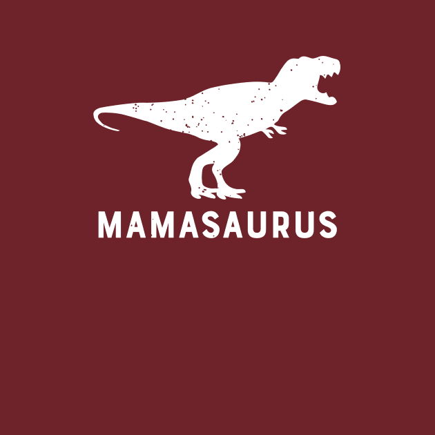 Cute Mamasaurus Apparel: Funny Dinosaur Gifts for Mom by teemaniac