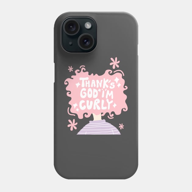 Thanks God i'm Curly Phone Case by meilyanadl