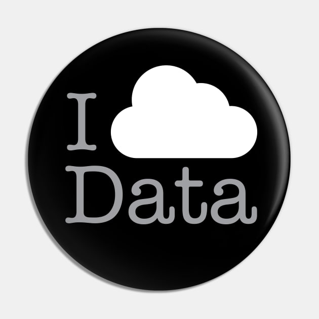 I Love big Data Pin by RussellTateDotCom