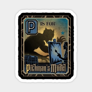 P is for Pickman's Model Magnet