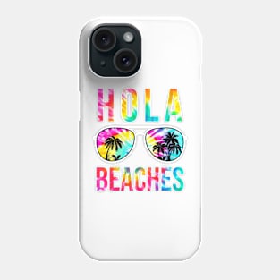 Womens Hola Beaches Sunglasses Tie Dye Funny Beach Vacation Summer V-Neck T-Shirt Phone Case