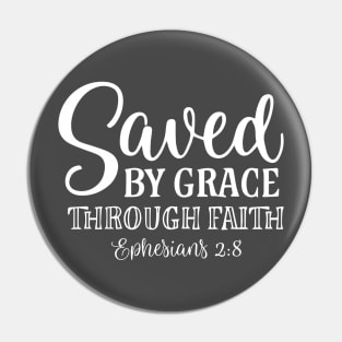 Saved by grace through faith Pin